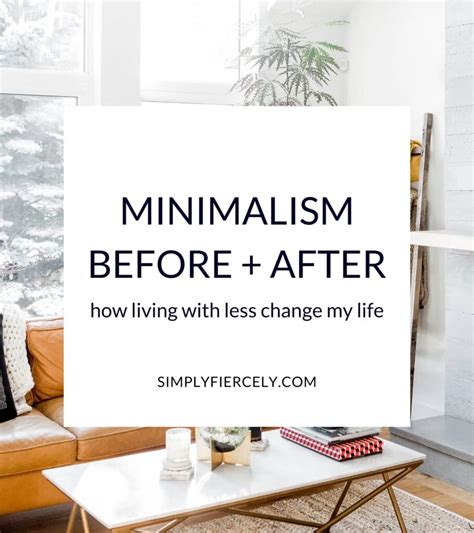Minimalism Before And After How It Changed My Life