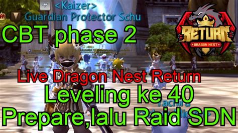 🔴live Dragon Nest Return Cbt Phase 2 Gas Leveling 40lalu Mari Raid