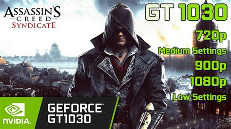 Assassins Creed Syndicate On GT 1030 In 2020 720p Med Settings