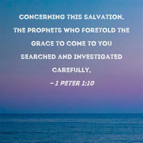 1 Peter 110 Concerning This Salvation The Prophets Who Foretold The