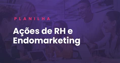 Planilha Ações De Rh E Endomarketing