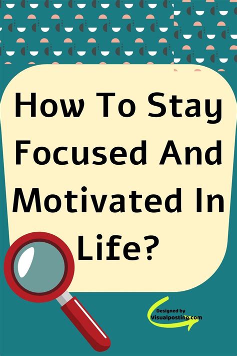 How To Stay Focused And Motivated In Life Motivation Motivation