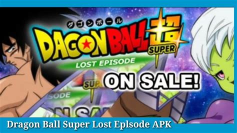 Top 16 Dragon Ball Super Lost Episode Download Best 225 Answer