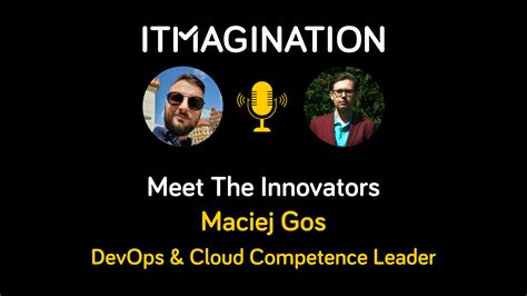Meet The Innovators: Maciej Gos - DevOps & Cloud Competence Leader