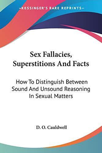 Sex Fallacies Superstitions And Facts How To Distinguish Between Sound And Unsound Reasoning