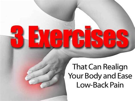 Realign Your Body And Ease Low Back Pain With 3 Easy Exercises