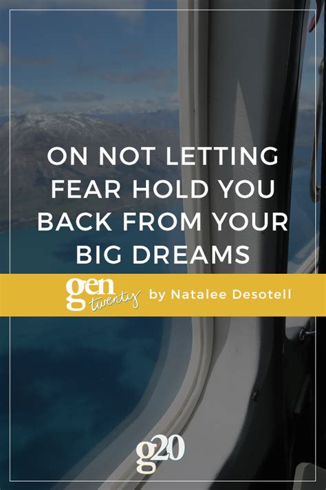 On Not Letting Fear Hold You Back