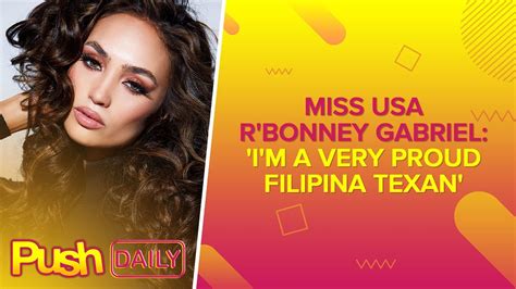Miss Usa R‘bonney Gabriel ‘i’m A Very Proud Filipina Texan’ Push Daily Youtube