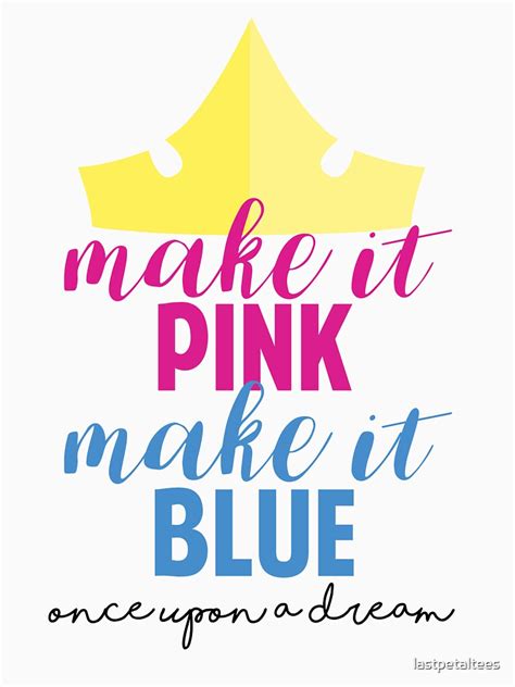 Make It Pink Make It Blue By Last Petal Tees T Shirt By