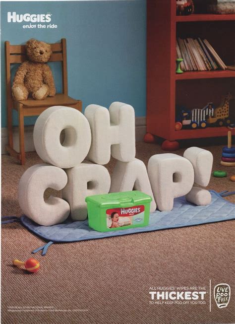 A Brilliant Modern Ad It Went With The I Poo In Blue Huggies Ad