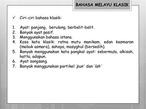 Bahasa melayu mengalami perubahan ke arah bahasa sarjana (bahasa ilmu). Asal Usul Bahasa Melayu
