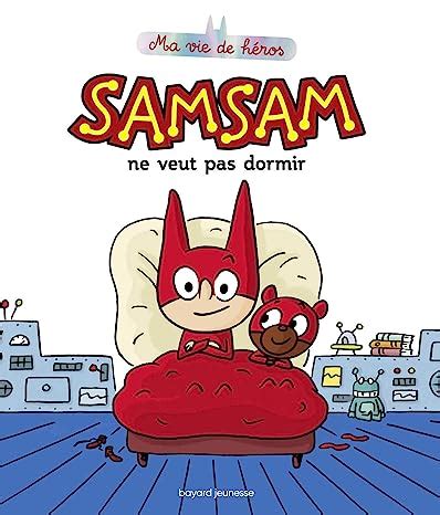 Amazon fr SamSam Ma vie de héros Tome SamSam ne veut pas dormir Boulet Gwénaëlle