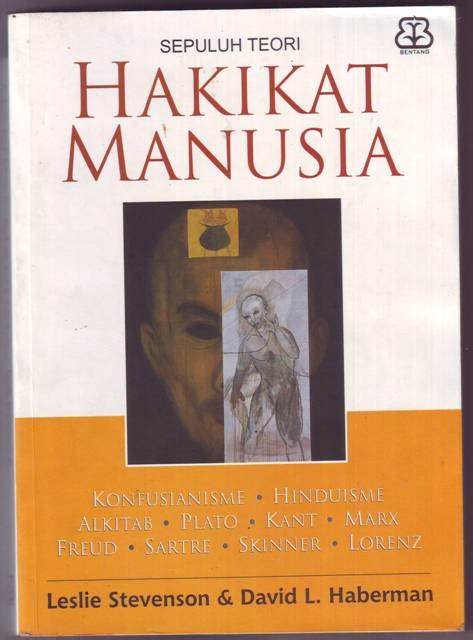 Penciptaan manusia sebagai makhluk yang sempurna di antara seluruh makhluk yang diciptakan oleh allah swt bukan tanpa alasan. Jual Buku Sepuluh Teori Hakikat Manusia | Toko Cinta Buku