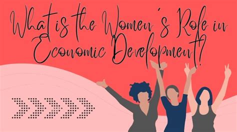 What Is The Womens Role In Economic Development In 2022 Newscoop Ias