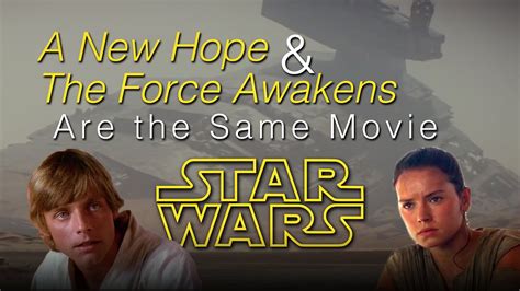 Star Wars A New Hope The Force Awakens Are The Same Movie SPOILERS