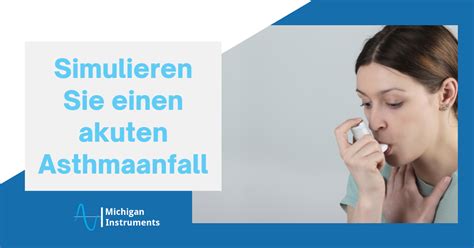 Simulieren Sie Einen Akuten Asthmaanfall