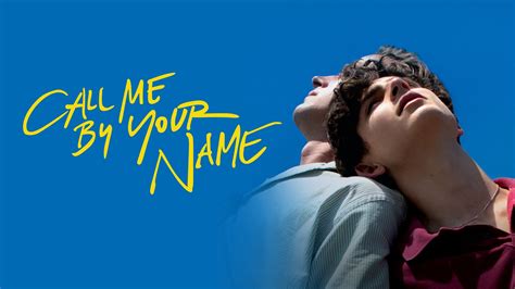 call me by your name 2017 az movies