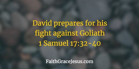 David Prepares For His Fight Against Goliath Faith Grace Jesus