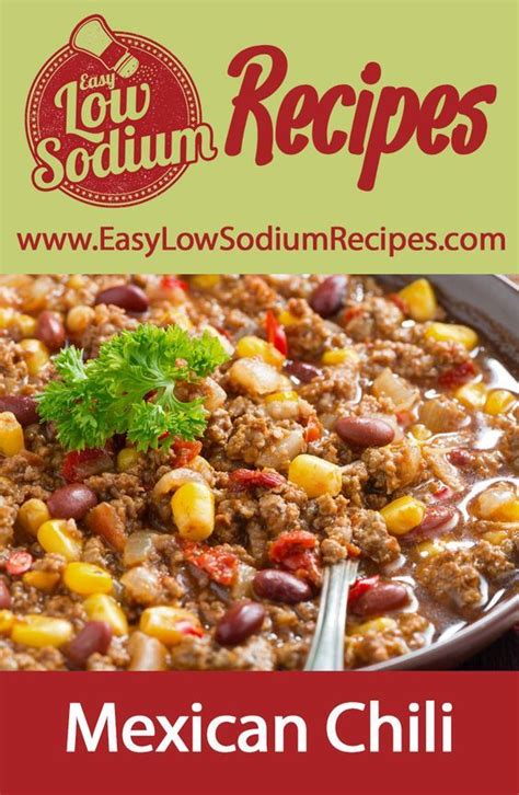 The american heart association eating plan limits sodium intake to 2,400 milligrams. Low Sodium Mexican Chili | Low sodium chili recipe, Easy ...