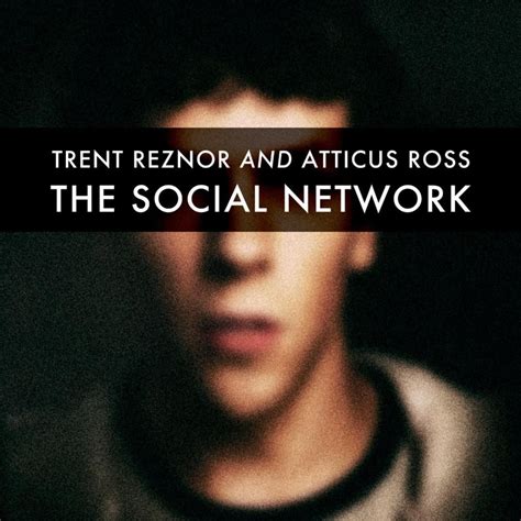 The Social Network Movie Soundtrack 2010 Trent Reznor David