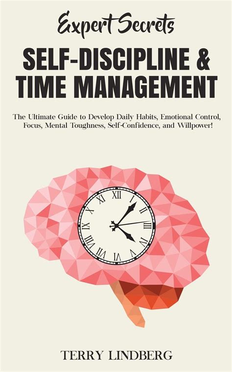 Expert Secrets Self Discipline And Time Management The Ultimate Guide