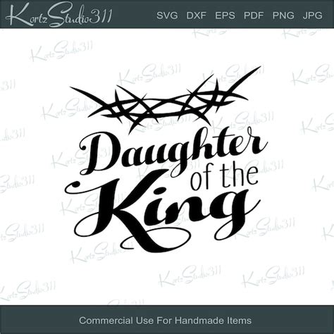 Svg Daughter Of The King Instant Download Eps Dxf Cut Etsy
