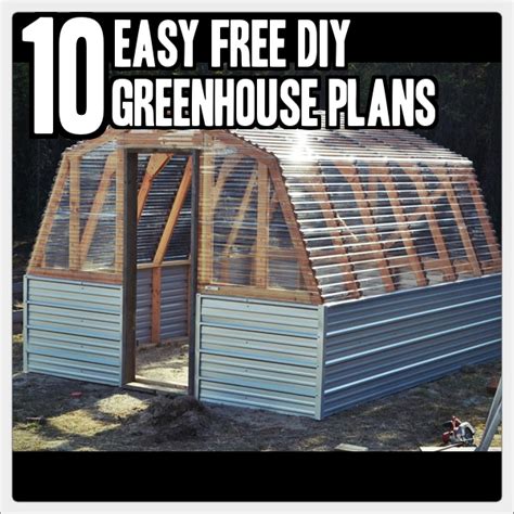 Use greenhouse plans to build a simple structure to lengthen your growing season or to add beauty and value diy greenhouse plans. 10 Easy DIY Free Greenhouse Plans » TinHatRanch