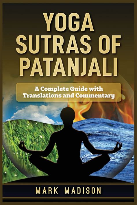 Yoga Sutras Of Patanjali A Complete Guide With Translations And