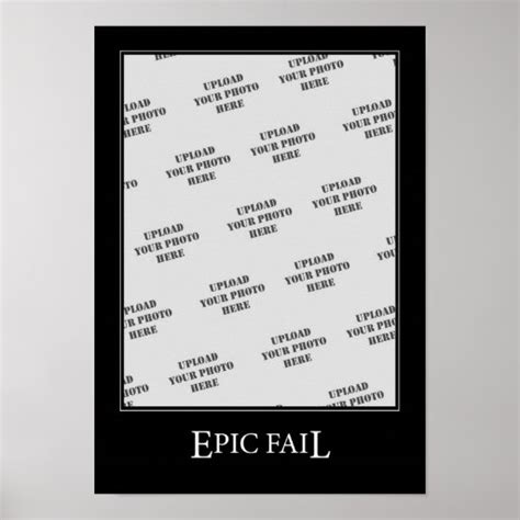 Epic Fail Demotivational Template Poster Zazzle