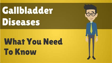 Gallbladder Diseases What You Need To Know Youtube