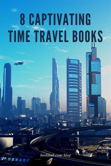 8 Of The Most Realistic Time Travel Books Time Travel Books Time