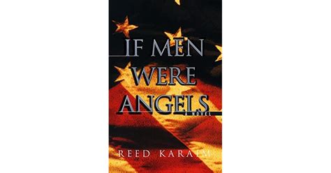 If Men Were Angels By Reed Karaim