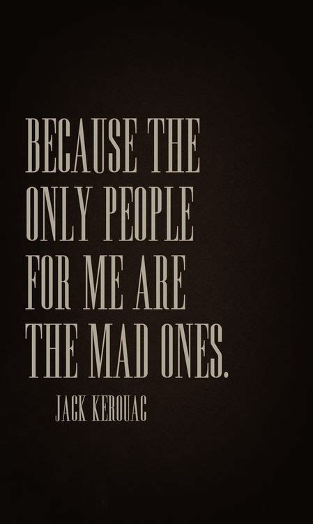 Jack Kerouac Quotes About Love Quotesgram