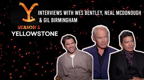 Interview Wes Bentley Neal Mcdonough And Gil Birmingham