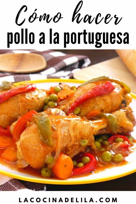Pollo A La Portuguesa Pollo Guisado Receta Receta Estofado Comida