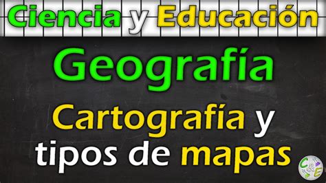 CartografÍa Y Tipos De Mapas GeografÍa Cande Youtube