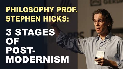 Understanding Postmodernism The 3 Stages To Today´s Insanity Stephen