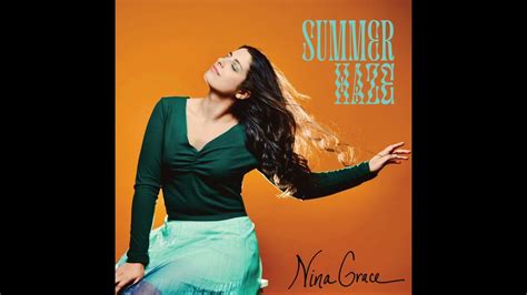 Nina Grace Summer Haze Youtube