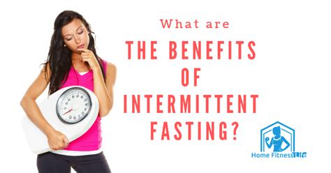 What Are The Benefits Of Intermittent Fasting Home Fitness Life