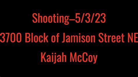 Shooting53233700 Block Of Jamison Street Nekaijah Mccoy Youtube