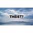 What Is A Theist  GotQuestionsorg