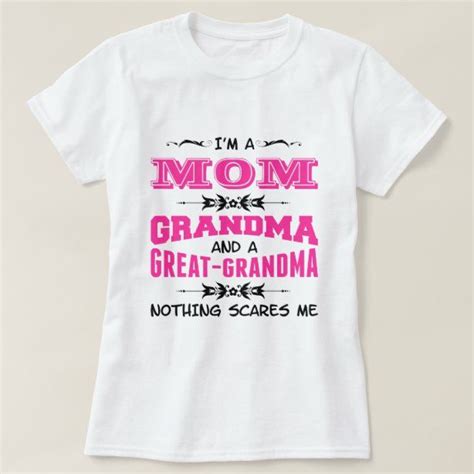 Im A Mom Grandma And A Great Grandma T Shirt In 2020