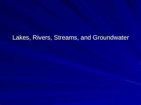 Ppt Lakes Rivers Streams And Groundwater Aquifers Groundwater