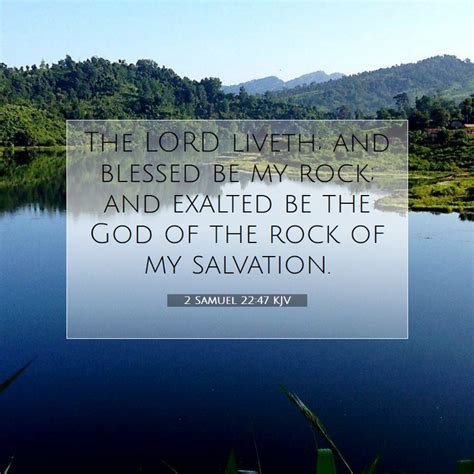 2 Samuel 2247 Kjv The Lord Liveth And Blessed Be My Rock And