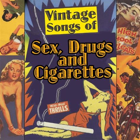 Vintage Songs Of Sex Drugs And Cigarettes Various Artists Mp3 Downloads