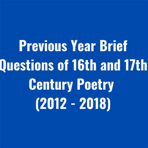 Previous Year Brief Questions Of 16th And 17th Century Poetry 2012 2019 Bcs Class