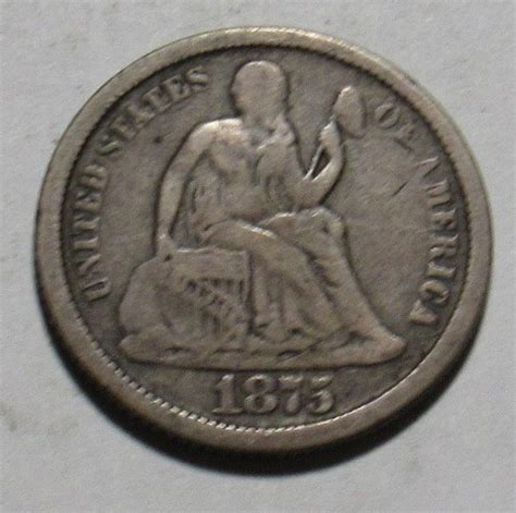 1875 S Seated Liberty Dime Mint Mark Under Bow In Circulated Condition