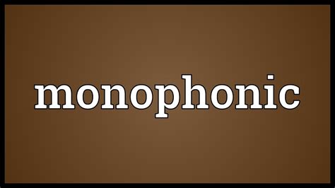 Monophonic Meaning Youtube