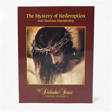 The Mystery Of Redemption Didache Parish Series Ewtn Religious