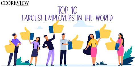 Top 10 Largest Employers In The World Ceo Review Magazine